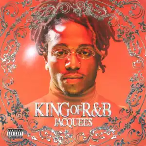 Jacquees - Never Say Goodbye